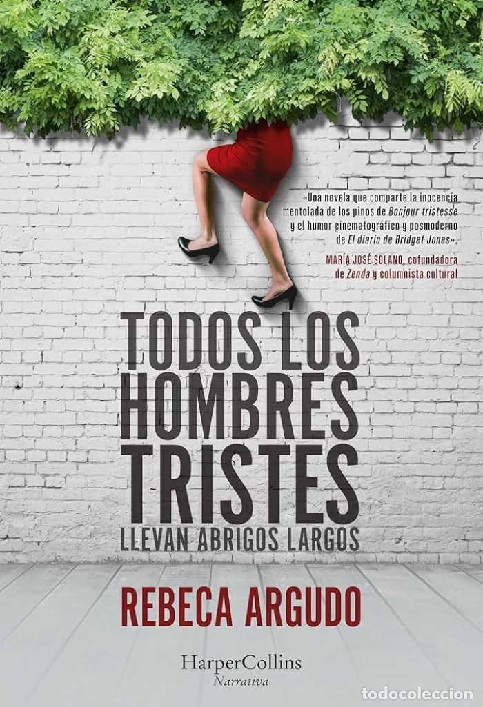 Libros: TODOS LOS HOMBRES TRISTES LLEVAN ABRIGOS LARGOS - Rebeca Argudo