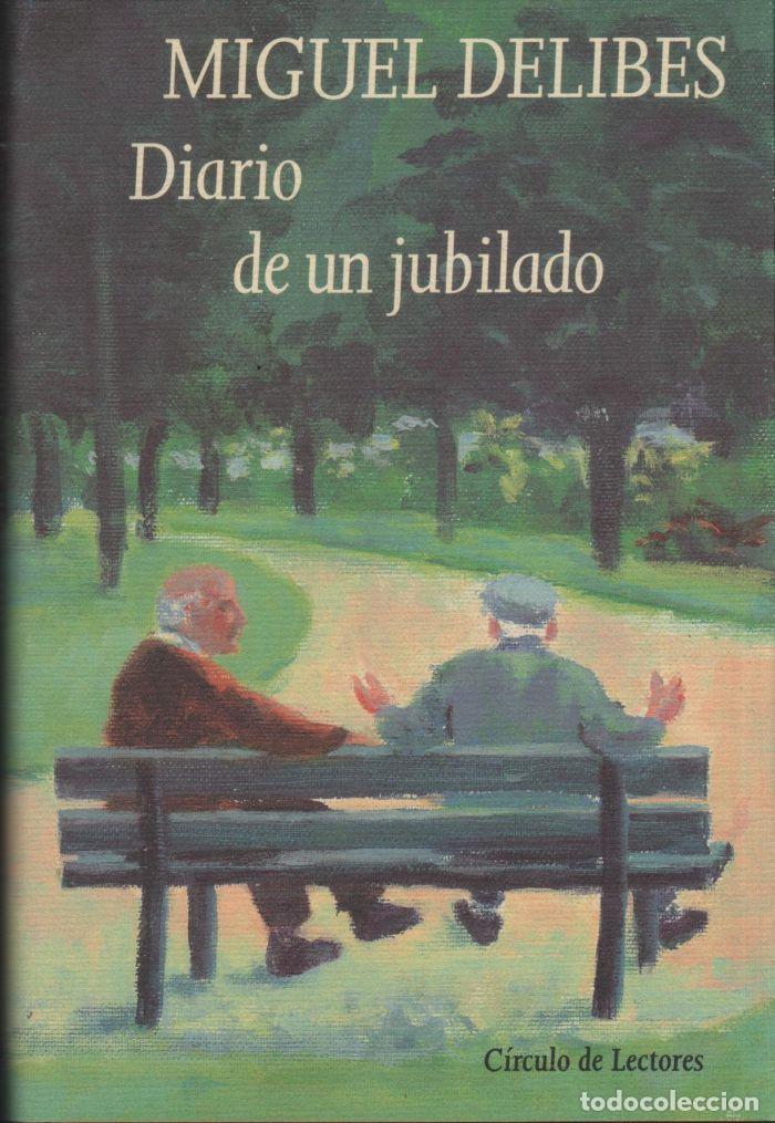 Libros: DIARIO DE UN JUBILADO - Miguel Delibes