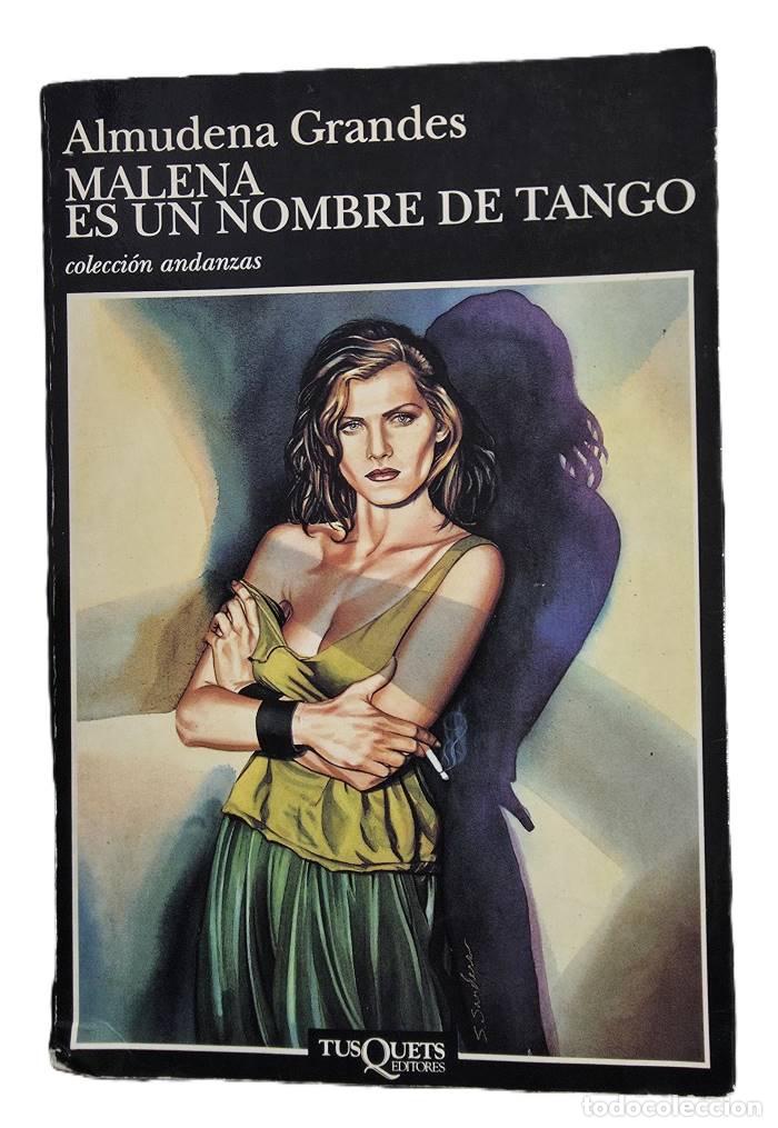 Libros: MALENA ES UN NOMBRE DE TANGO - Almudena Grandes