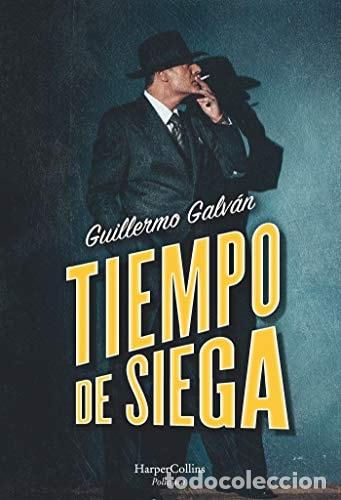 B&uuml;cher: TIEMPO DE SIEGA - Galv&aacute;n, Guillermo