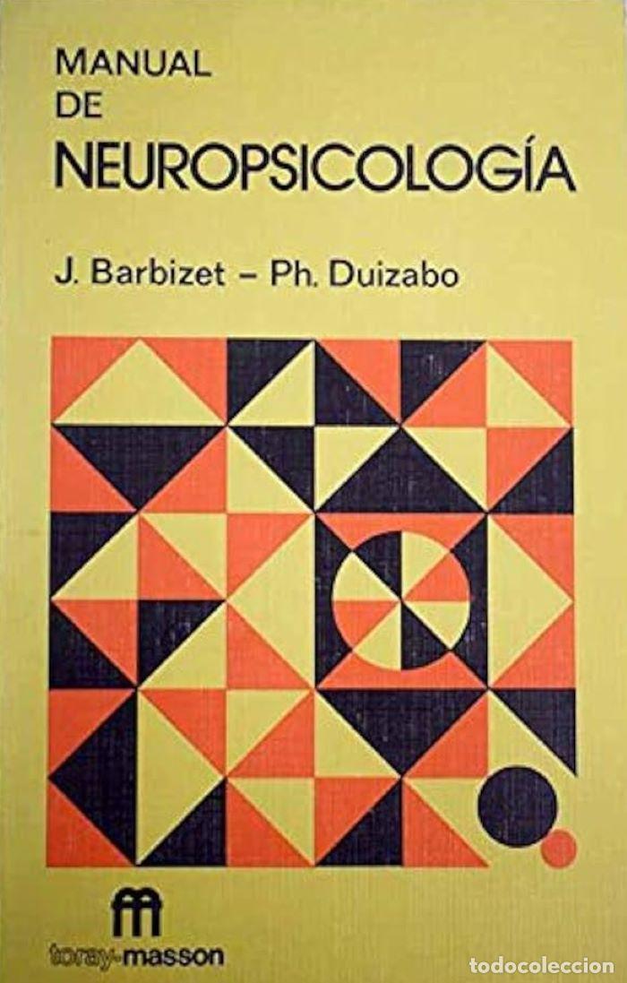 B&uuml;cher: MANUAL DE NEUROPSICOLOG&Iacute;A - Jacques Barbizet; Ph. Duizabo