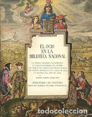 Libros: EL OCIO EN LA BIBLIOTECA NACIONAL - Catalogo; Camilo Jos&eacute; Cela; Miguel Delibes; Miguel De Cervantes;
