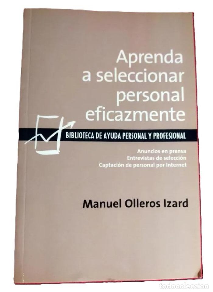 Libros: APRENDA A SELECCIONAR PERSONAL EFICAZMENTE - Manuel Olleros Izard