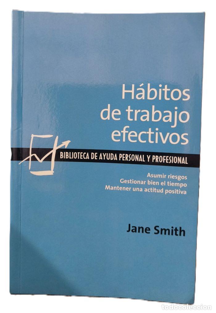 Libros: H&Aacute;BITOS DE TRABAJO EFECTIVOS - Jane Smith