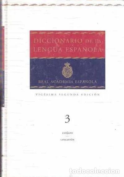 Libros: DICCIONARIO DE LA LENGUA ESPA&Ntilde;OLA 3 (CANJURO - COSCARR&Oacute;N) - Real Academia Espa&ntilde;ola