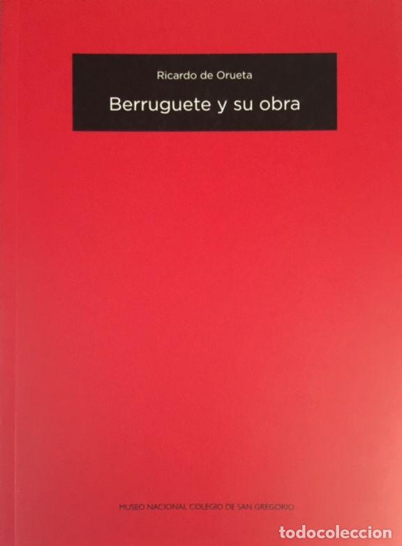 Libros: BERRUGUETE Y SU OBRA - Ricardo de Orueta