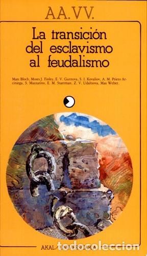 Libros: LA TRANSICI&Oacute;N DEL ESCLAVISMO AL FEUDALISMO - Marc Bloch; E.V. Gutnova; Moses J. Finley; S.I. Kovalio