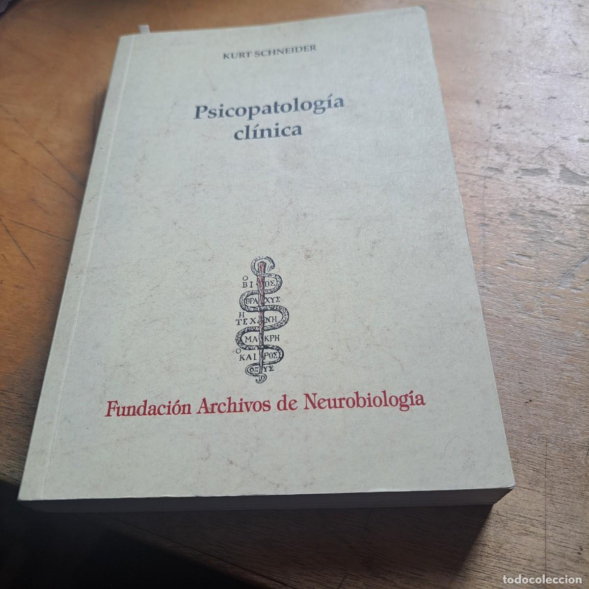 Libros: PSICOPATOLOGIA CLINICA - KURT SCHNEIDER MUY BUEN ESTADO Fundaci&oacute;n Archivos de Neurobiolog&iacute;a, Madrid
