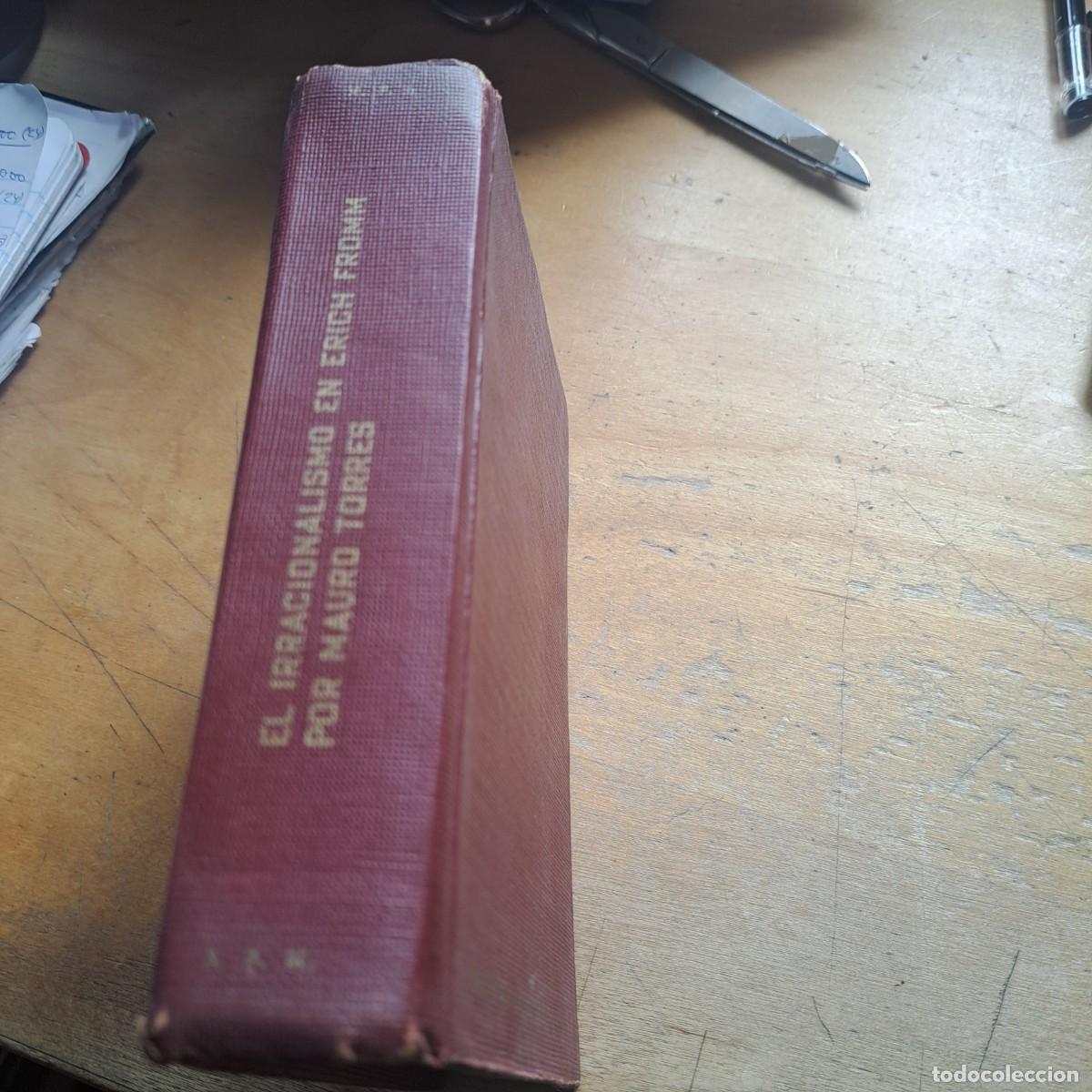 Libros: El irracionalismo en Erich Fromm. La posici&oacute;n cient&iacute;fica del psicoan&aacute;lisis Mauro Torres PAX 1960 TAP