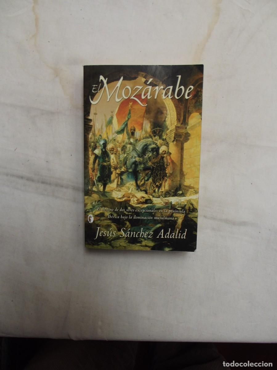Libros: EL MOZARABE DE JESUS SANCHEZ ADALID - Foto 1