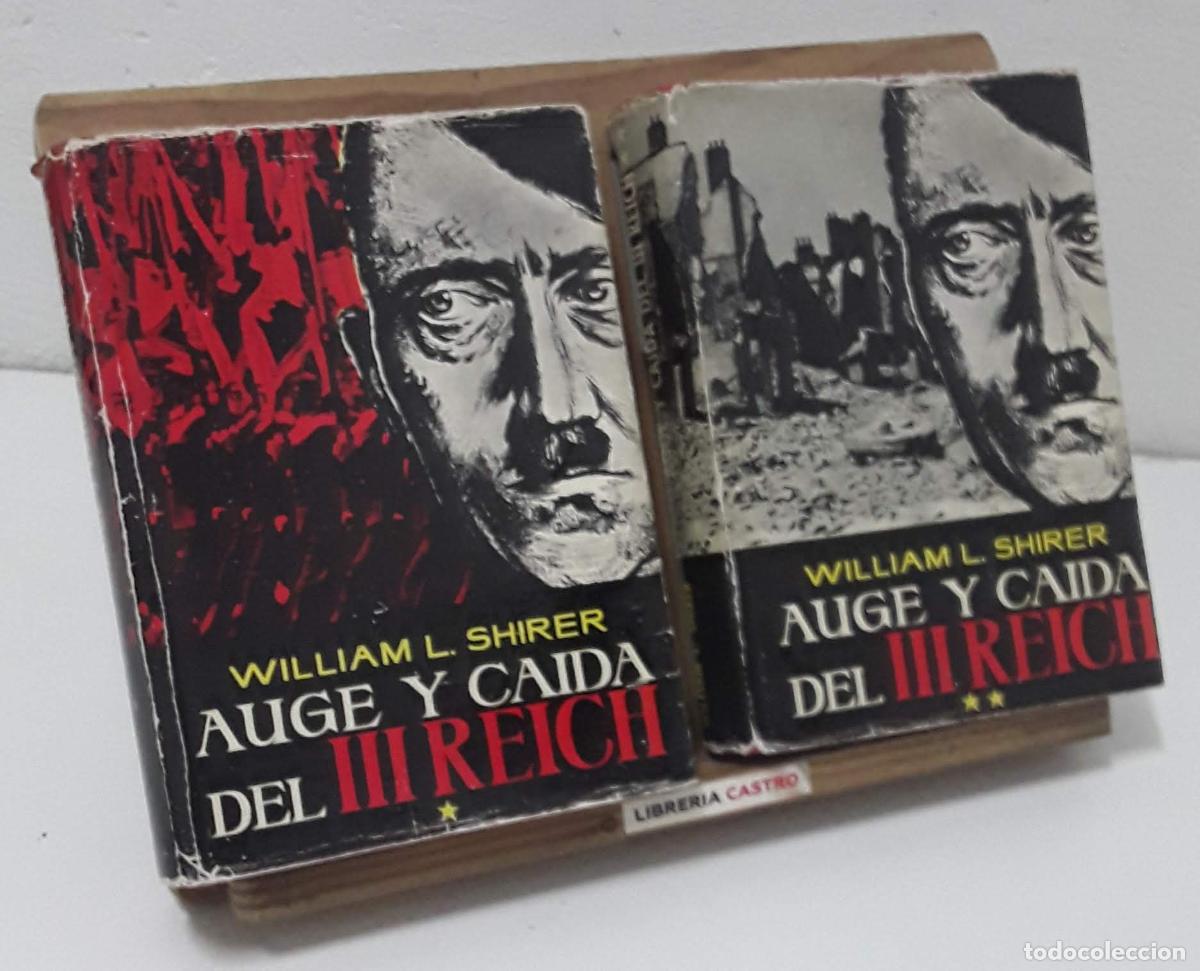 Libros: Auge y ca&iacute;da del III Reich (II tomos) - William L. Shirer