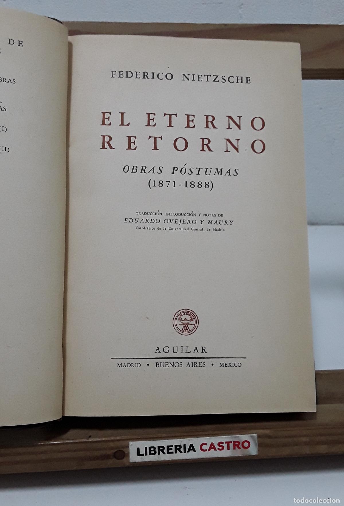 Libros: Obras Completas Nietzsche. Tomo VI. El Eterno Retorno. Obras P&oacute;stumas 1871 - 1888 - Federico Nietzsc