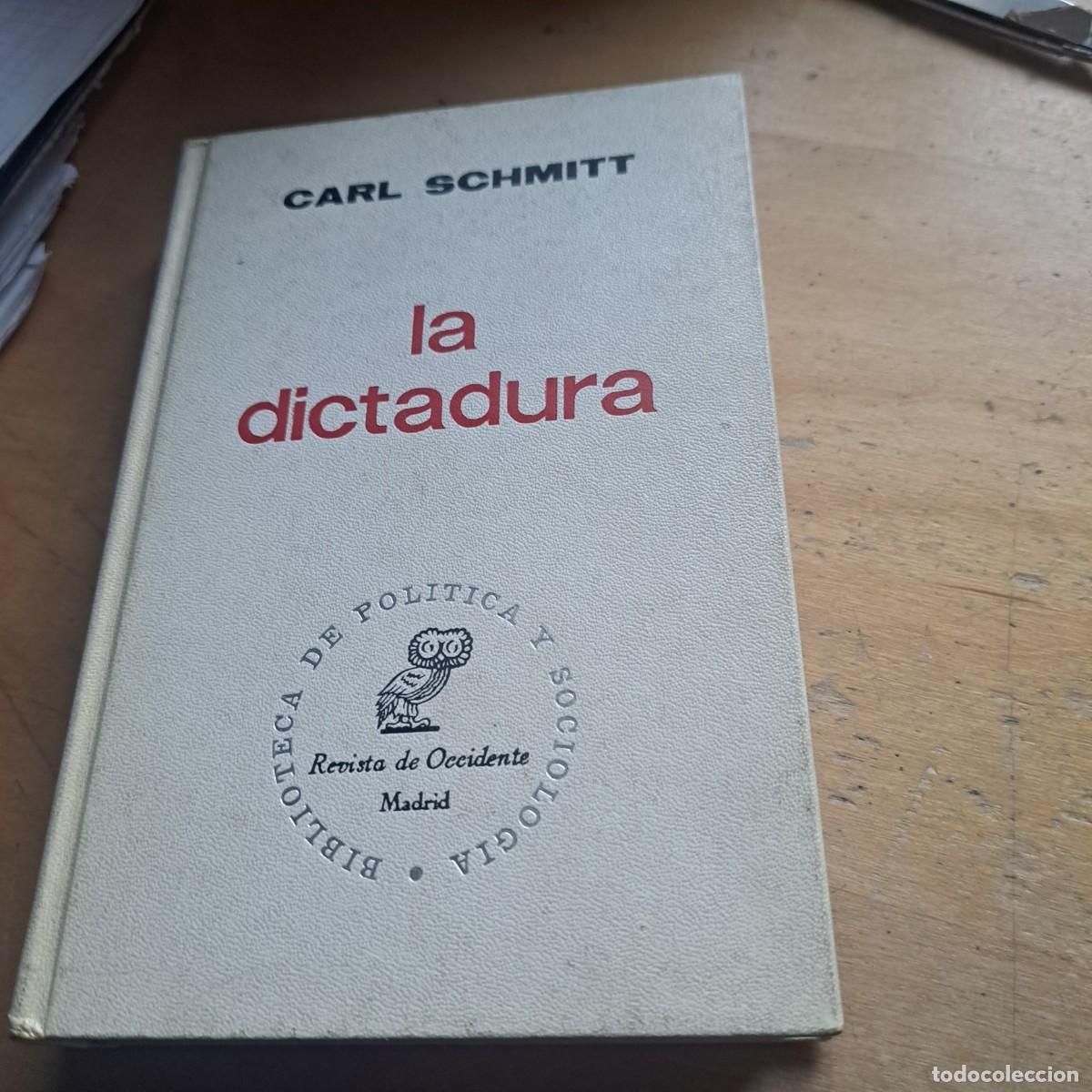 Libros: La dictadura. Carl Schmitt. Revista de Occidente. Madrid 1968 Tapa dura imitacion a piel. 18x12 cms