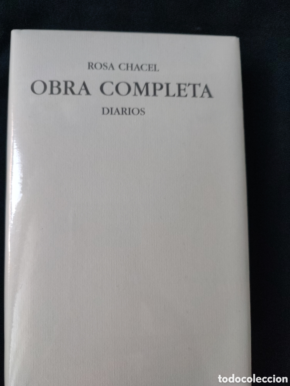 Libros: Rosa chacel obra completa diarios