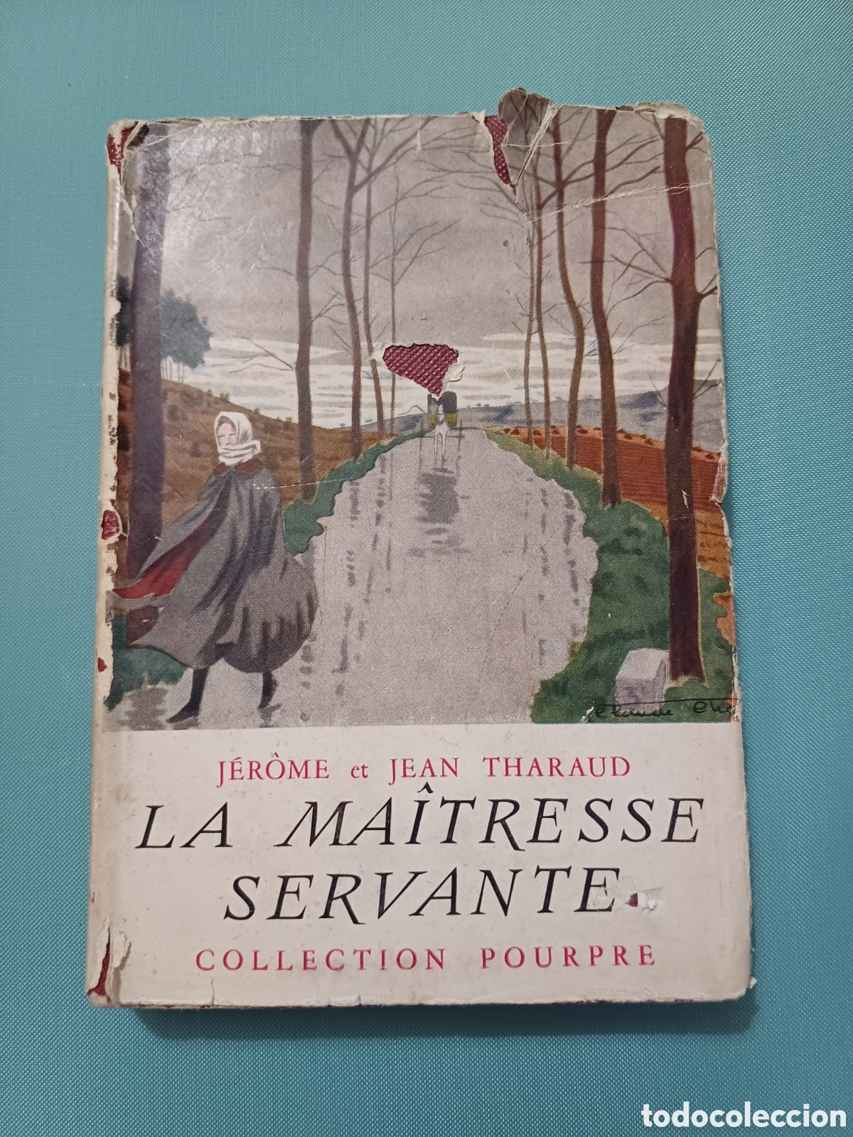 Libros: La ma&icirc;tresse servante Jerome et Jean Tharaud Collection Pourpre - Ex-libris Dejuan Sol&eacute;