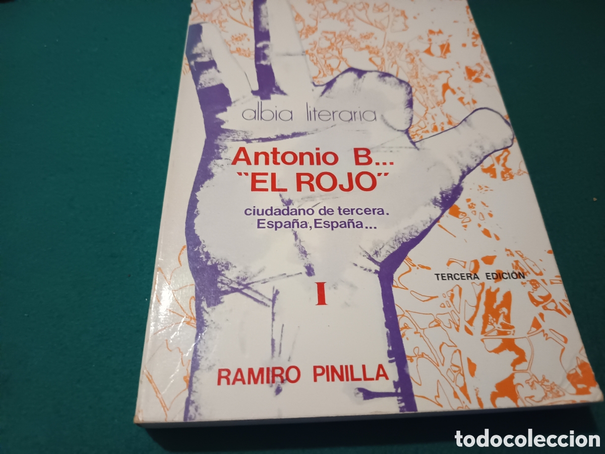 Libros: ANTONIO B.. EL ROJO - RAMIRO PINILLA