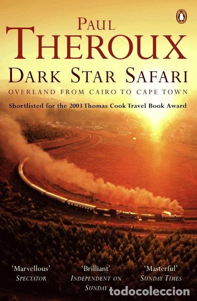Libros: Dark Star Safari: Overland from Cairo to Cape Town- 9780140281118