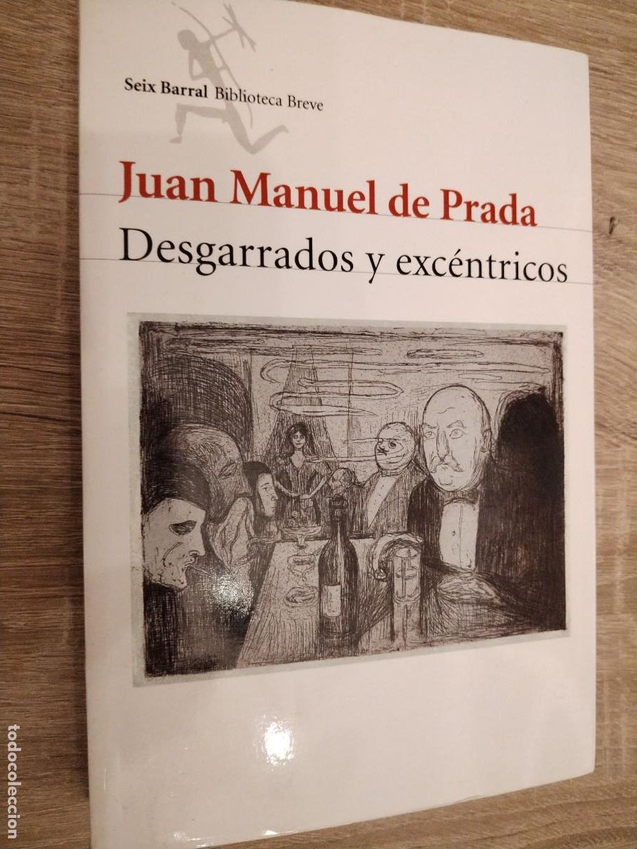 Libros: Desgarrados y exc&eacute;ntricos -Juan Manuel de Prada- seix barral