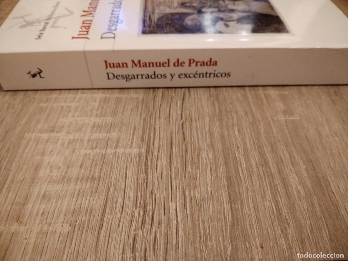 Libros: Desgarrados y exc&eacute;ntricos -Juan Manuel de Prada- seix barral - Foto 2