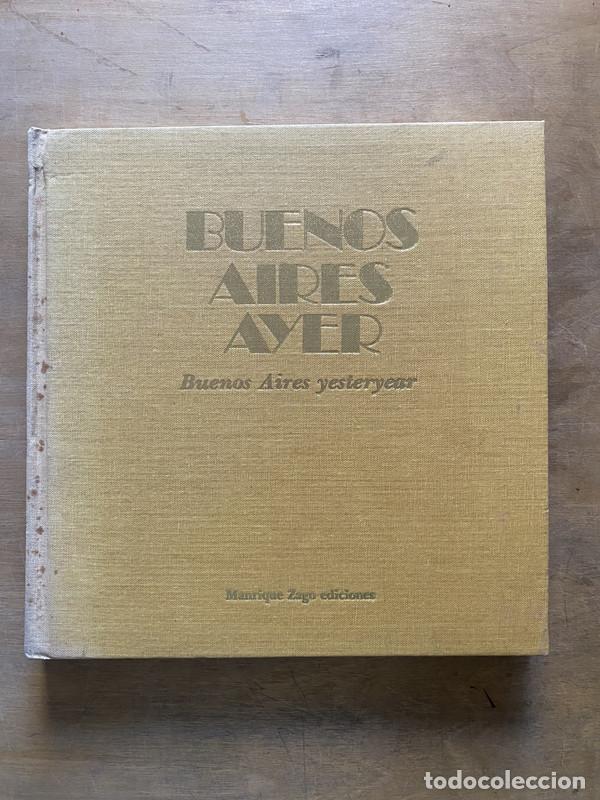 Libri di seconda mano: Buenos Aires Ayer - ZAGO Manrique