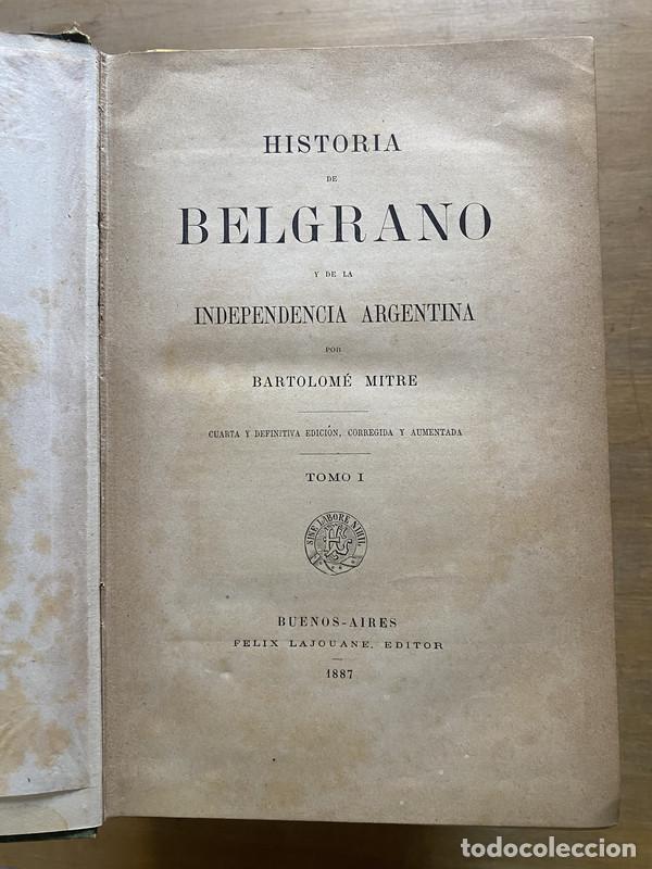 B&uuml;cher: Historia de Belgrano y de la Independencia Argentina - Mitre Bartolome