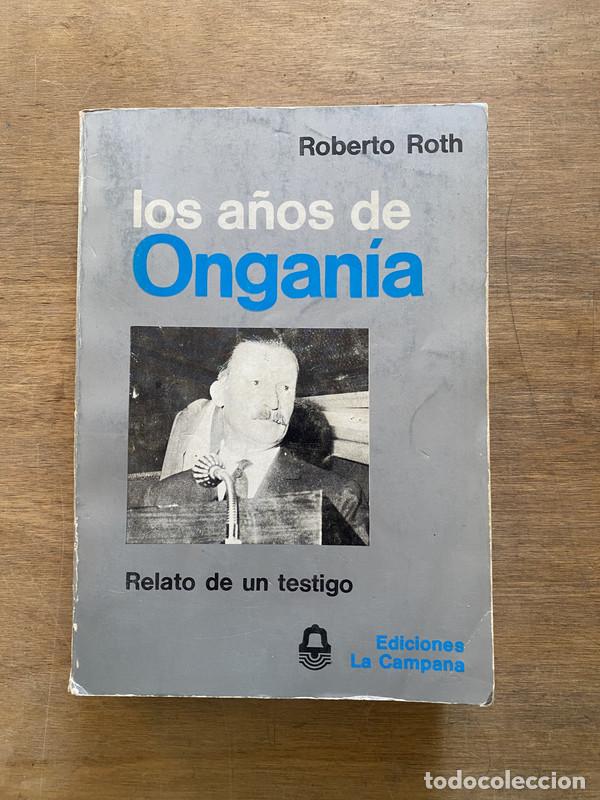 B&uuml;cher: Los a&ntilde;os de Ongania - Roth Roberto