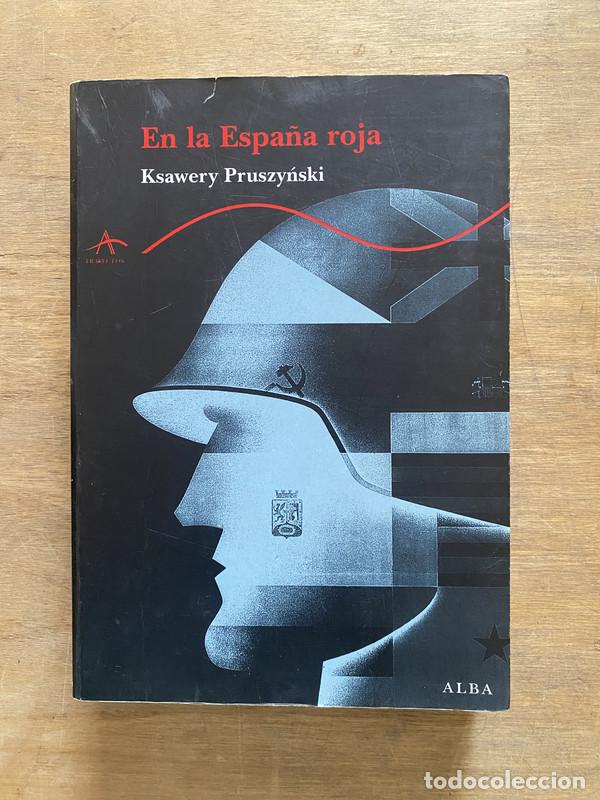 Libros: En la Espa&ntilde;a roja - Pruszy?ski Ksawery - Foto 1