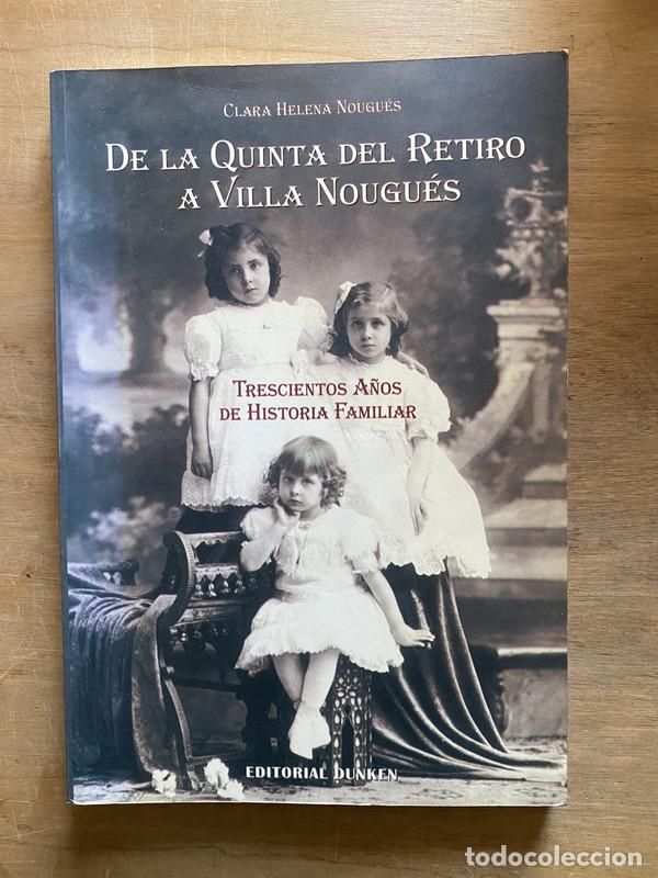 Libros: De la Quinta del Retiro a Villa Nougues - Nougues Clara Helena