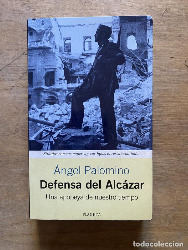 Libros: Defensa del Alcazar - Palomino angel