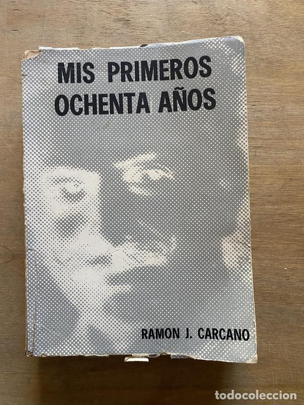 Libros: Mis primeros ochenta a&ntilde;os - Carcano Ramon J.