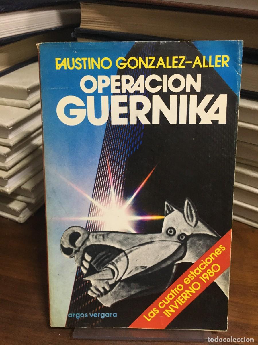 Libros: Operaci&oacute;n Guernika Faustino Gonz&aacute;lez-Aller - Foto 1