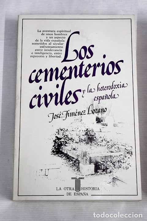 Libros: Los cementerios civiles y la heterodoxia expa&ntilde;ola.- Jim&eacute;nez Lozano, Jos&eacute;