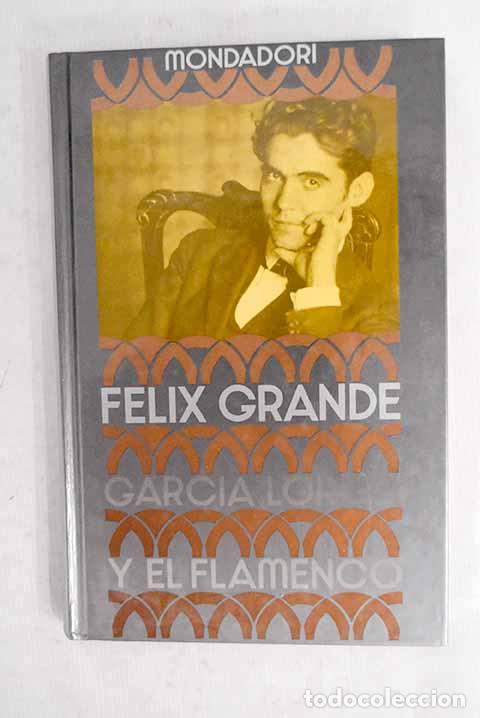 Libros: Garc&iacute;a Lorca y el flamenco.- Grande, F&eacute;lix