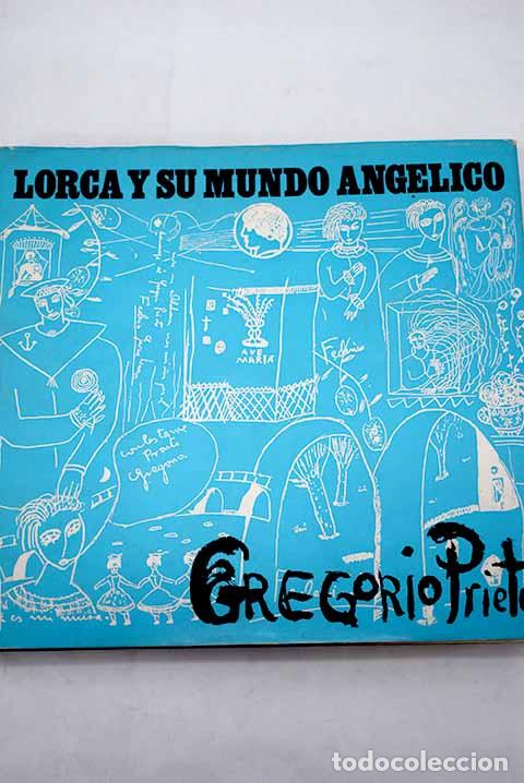 Libros: Lorca y su mundo ang&eacute;lico.- Prieto, Gregorio