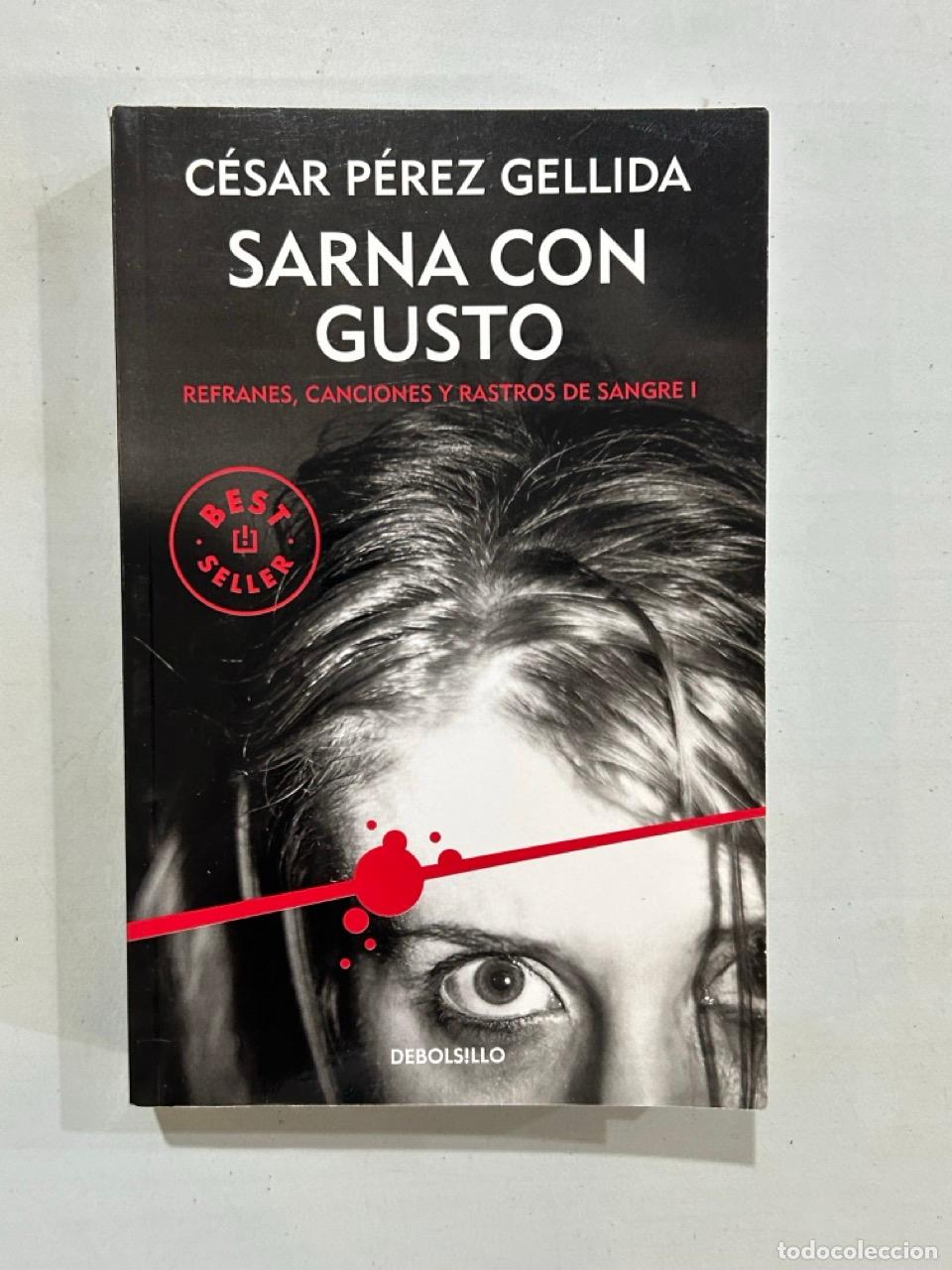 Libros: C&eacute;sar P&eacute;rez Gellida - Sarna con gusto - Foto 1