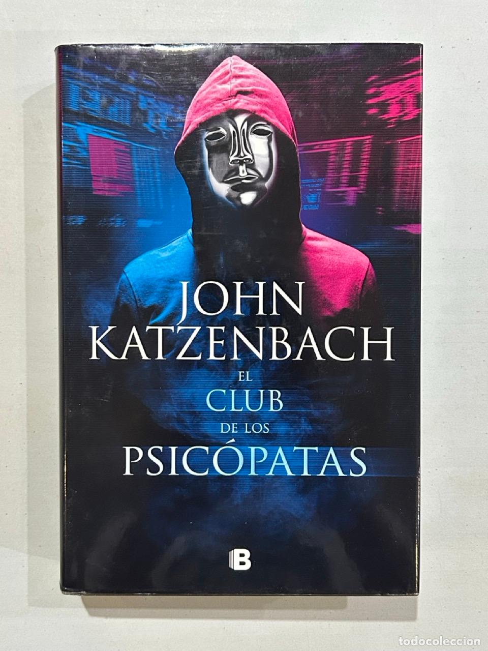 Libros: John Katzenbach - El club de los psic&oacute;patas - Foto 1