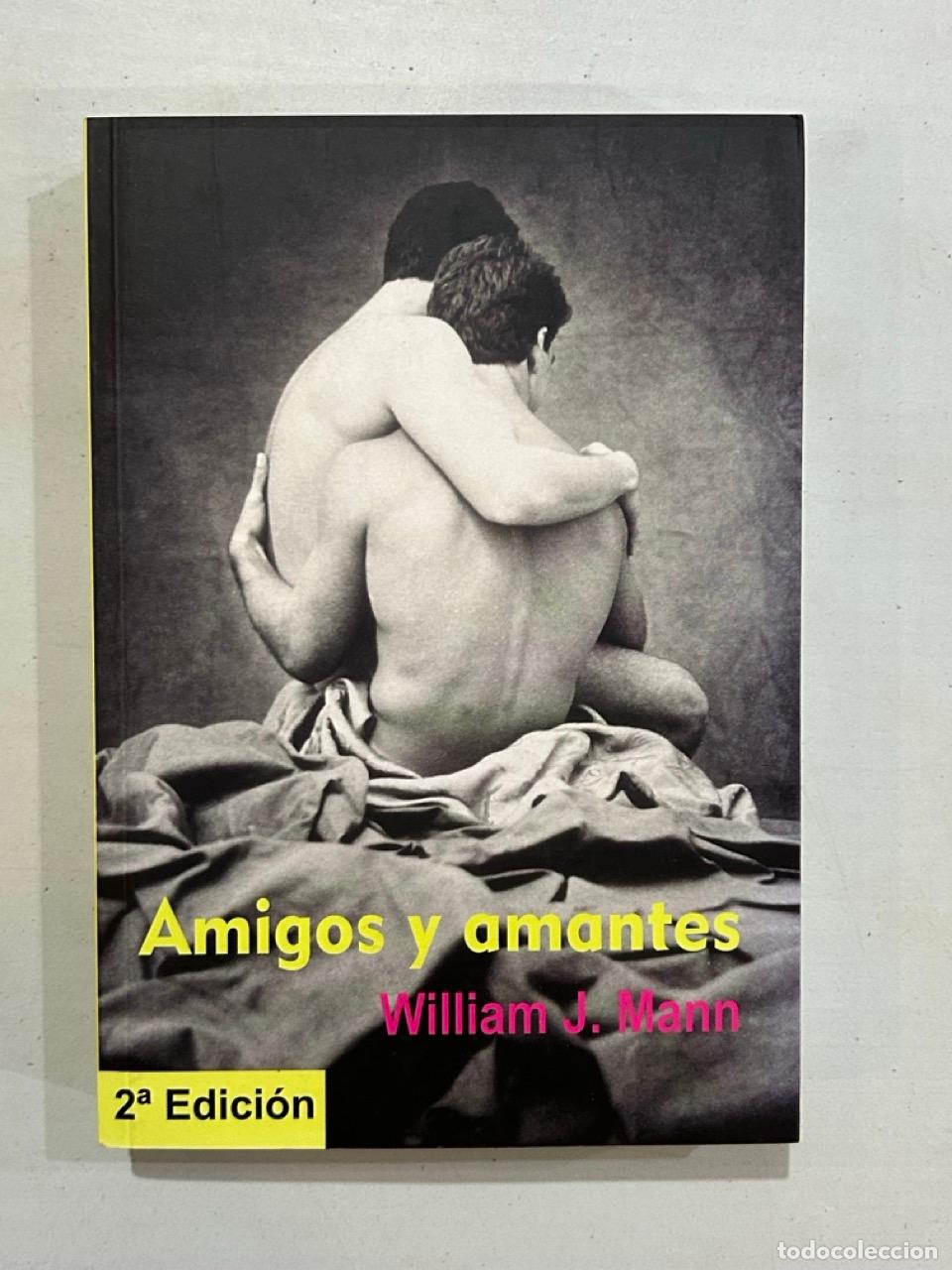 Libros: William J. Mann - Amigos y amantes - Foto 1
