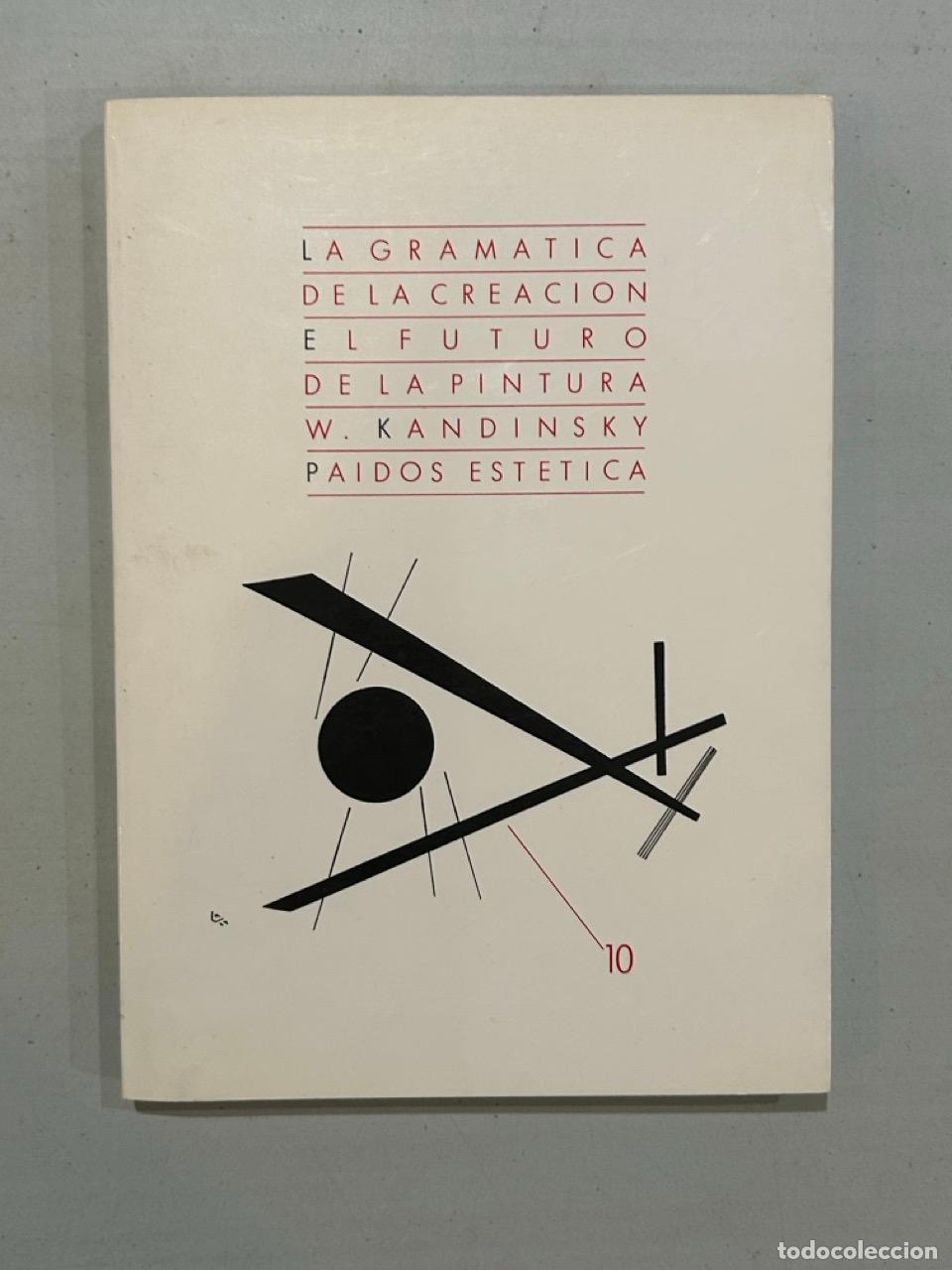 Livres: Kandinsky - La gram&aacute;tica de la creaci&oacute;n. El futuro de la pintura