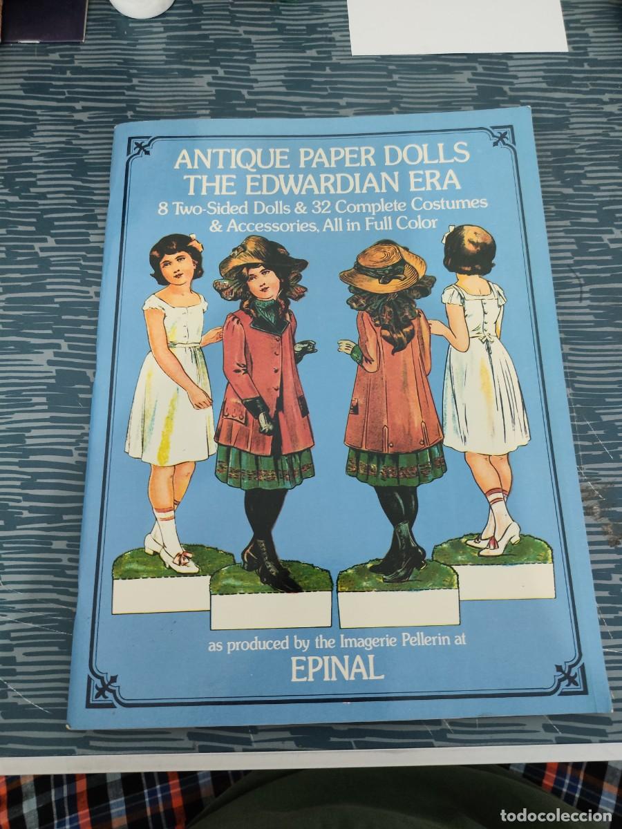 Libros: ANTIQUE PAPER DOLLS THE EDWARDIAN ERA AS PRODUCED BY IMAGERIE PELLERIN AT EPINAL,1975,VER FOTOS.