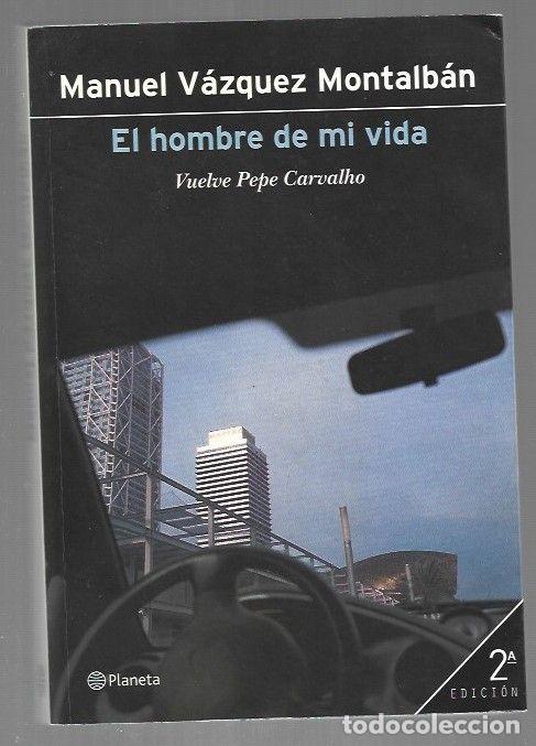 Libri di seconda mano: HOMBRE DE MI VIDA - EL - VAZQUEZ MONTALBAN, MANUEL