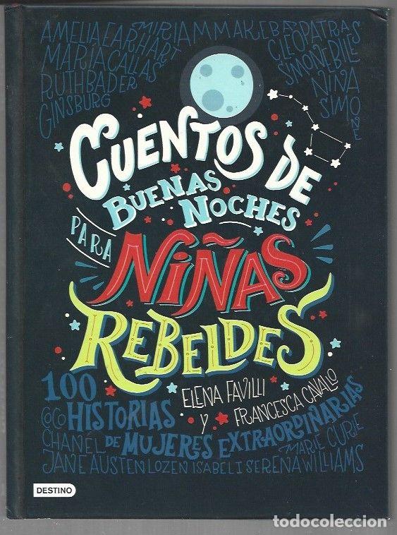 B&uuml;cher: CUENTOS DE BUENAS NOCHES PARA NI&Ntilde;AS REBELDES - FAVILLI, ELENA Y FRANCESCA CAVALLO