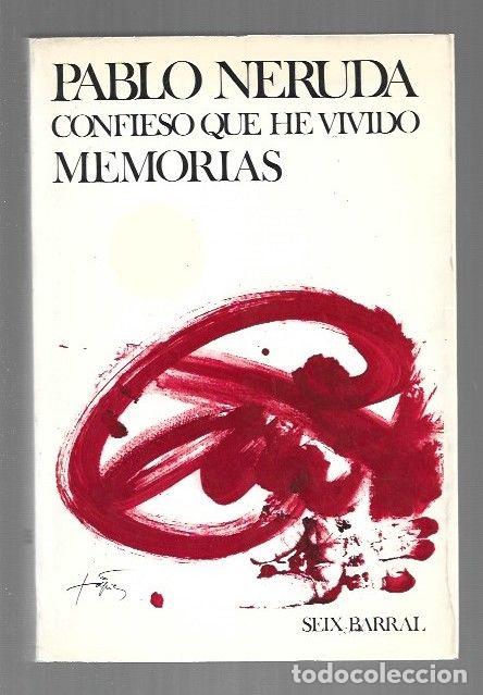 books: CONFIESO QUE HE VIVIDO - NERUDA, PABLO