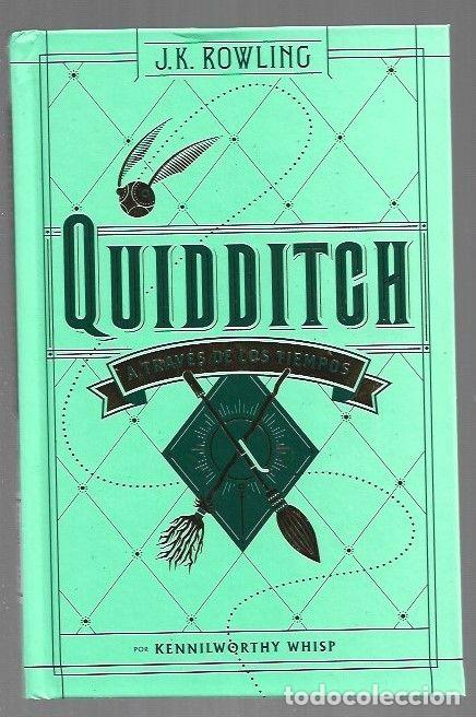 Libros: QUIDDITCH A TRAVES DE LOS TIEMPOS - J. K. ROWLING (KENNILWORTHY WHISP)