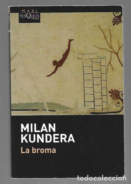 Libros: BROMA - LA - KUNDERA, MILAN