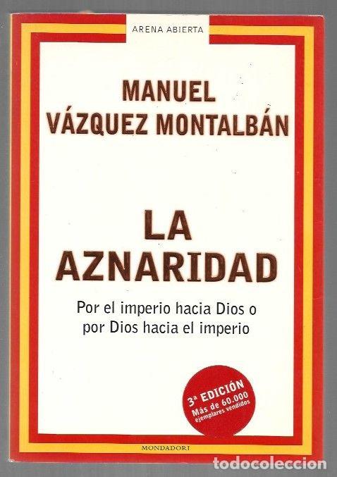 Libros: AZNARIDAD - LA - VAZQUEZ MONTALBAN, MANUEL - Foto 1