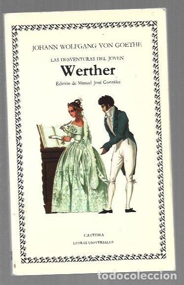 Libros: DESVENTURAS DEL JOVEN WERTHER - LAS - GOETHE, JOHANN W.