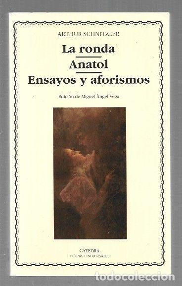 Libros: RONDA - LA / ANATOL / ENSAYOS Y AFORISMOS - SCHNITZLER, ARTHUR