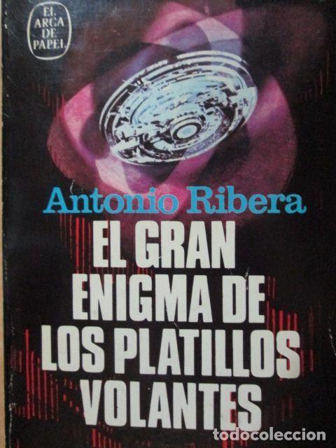 Libros: EL GRAN ENIGMA DE LOS PLATILLOS VOLANTES - Antonio Ribera