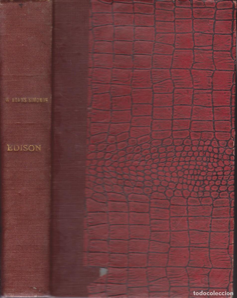 Libros: EDISON. SU VIDA, SU OBRA, SU GENIO - WILLIAM ADAMS SIMONDS