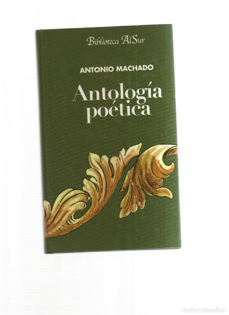 Libros: ANTOLOGIA POETICA ANTONIO MACHADO BIBLIOTECA ALSUR